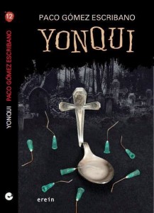 Yonqui, la novela de Paco Gómez Escribano.